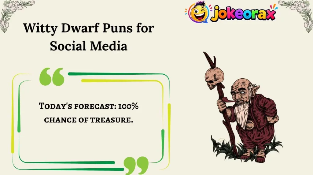 Witty Dwarf Puns for Social Media
