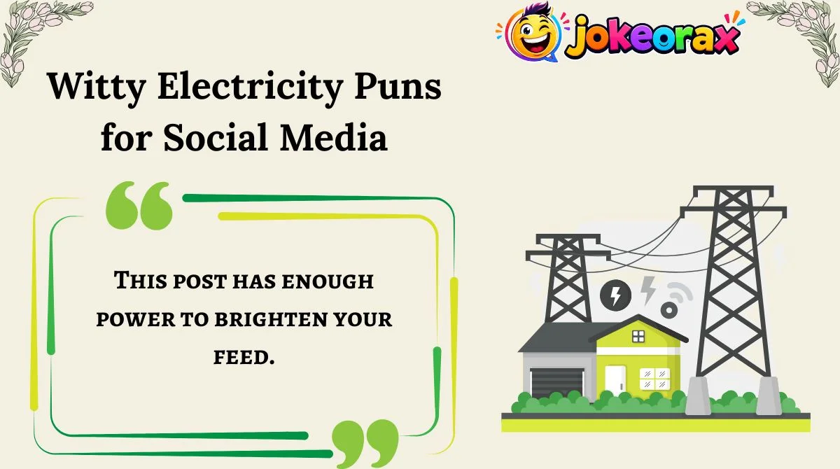 Witty Electricity Puns for Social Media