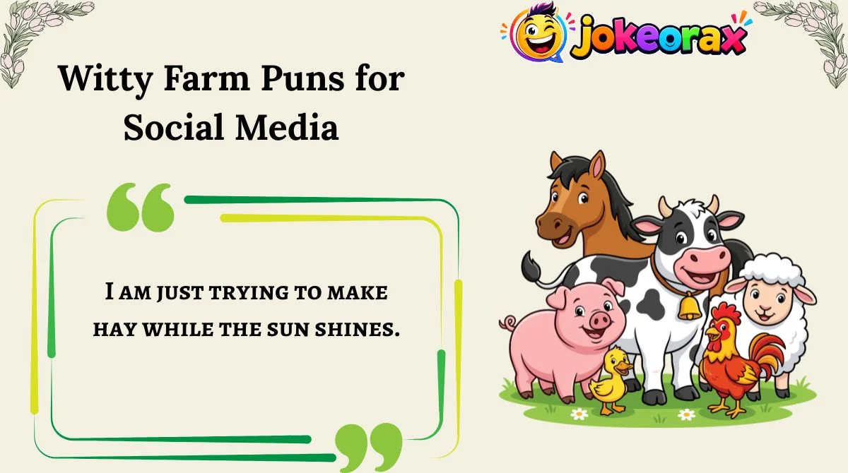 Witty Farm Puns for Social Media