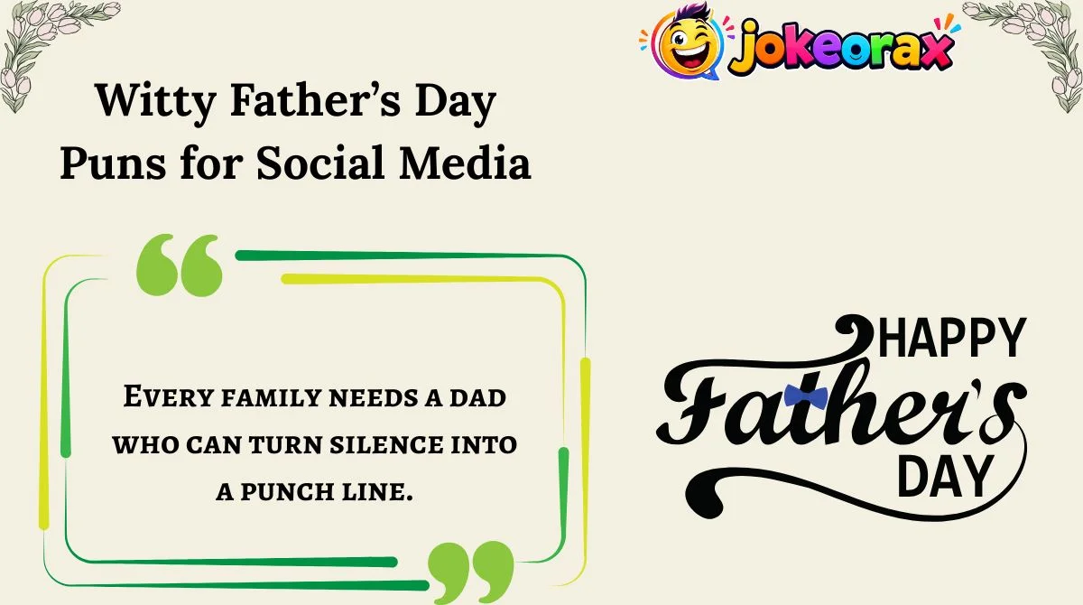 Witty Father’s Day Puns for Social Media