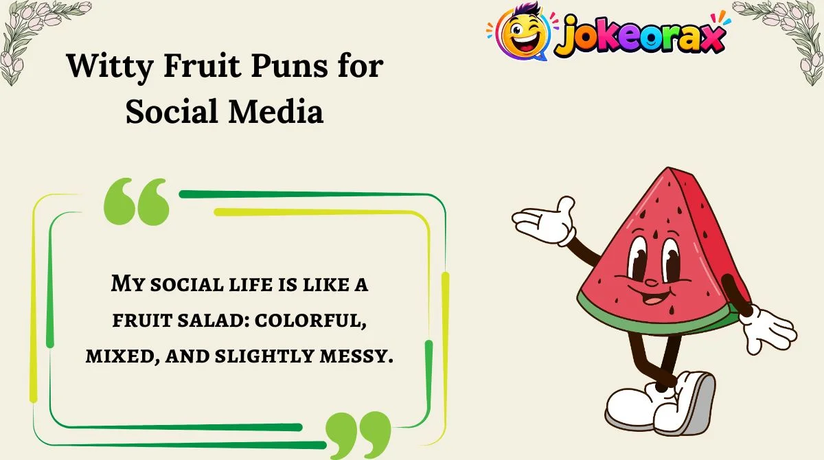 Witty Fruit Puns for Social Media