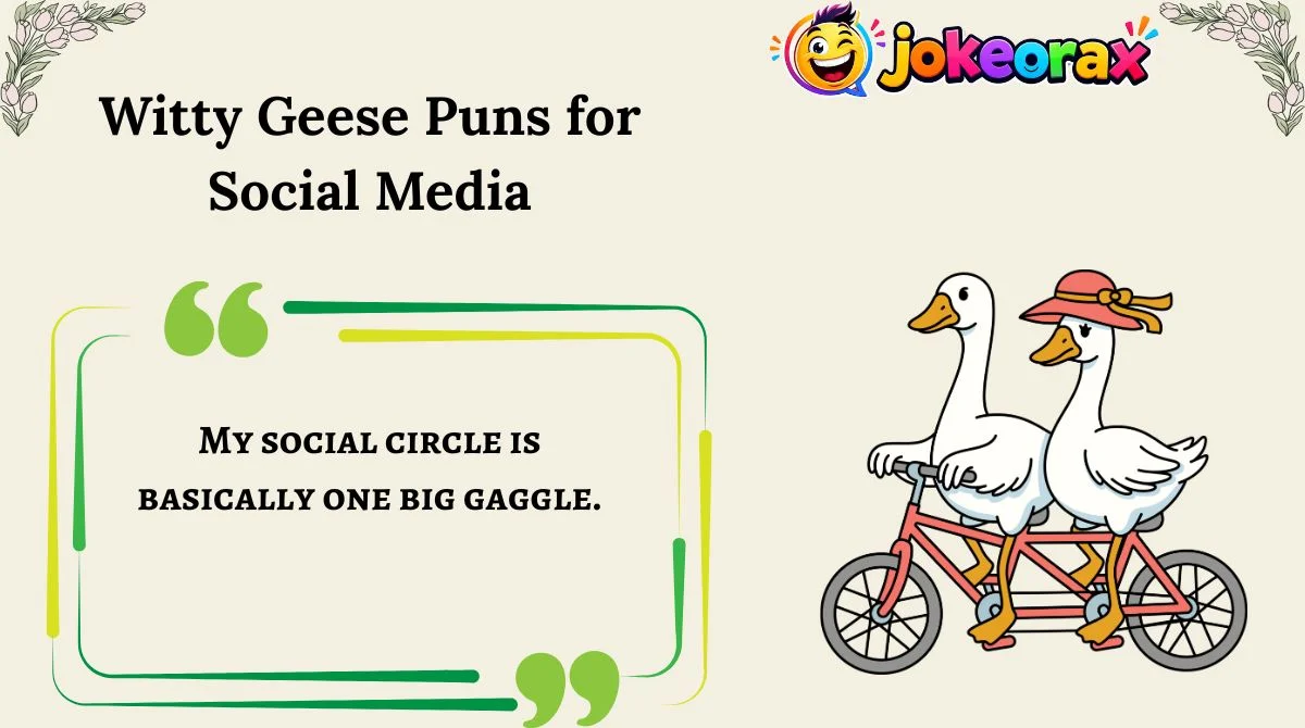 Witty Geese Puns for Social Media