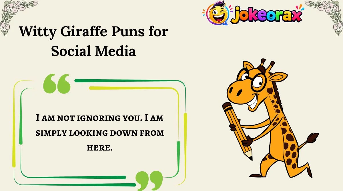 Witty Giraffe Puns for Social Media