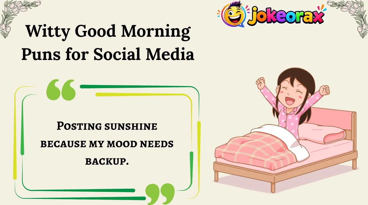 Witty Good Morning Puns for Social Media
