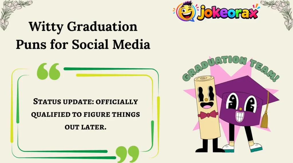 Witty Graduation Puns for Social Media