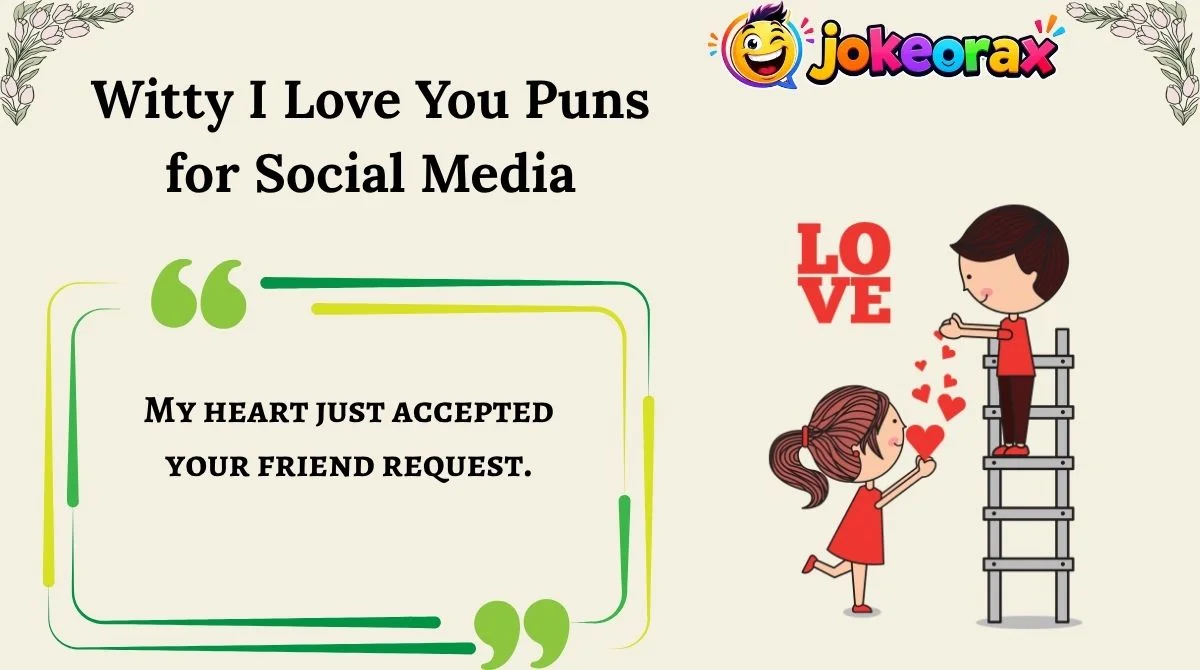 Witty I Love You Puns for Social Media
