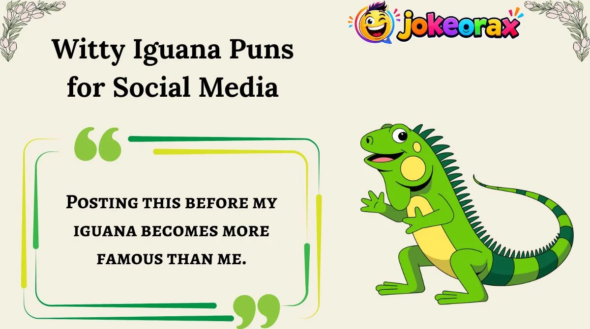 Witty Iguana Puns for Social Media