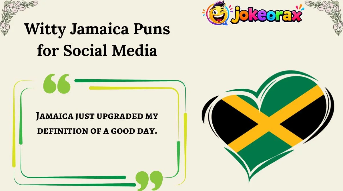 Witty Jamaica Puns for Social Media