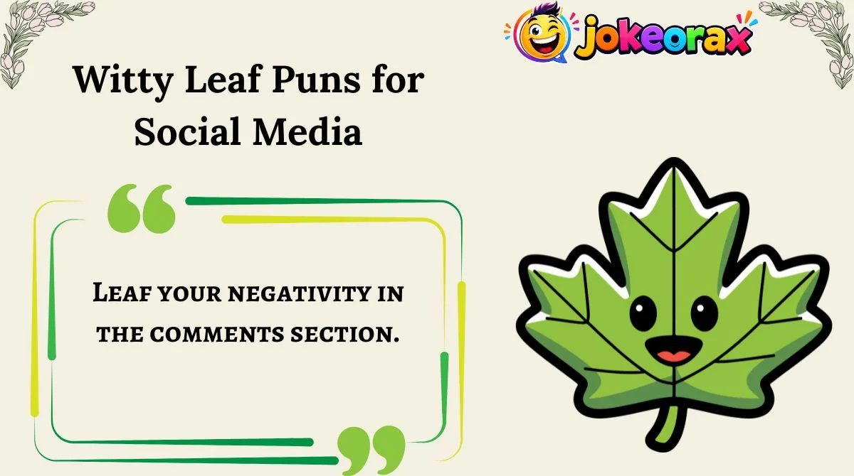 Witty Leaf Puns for Social Media