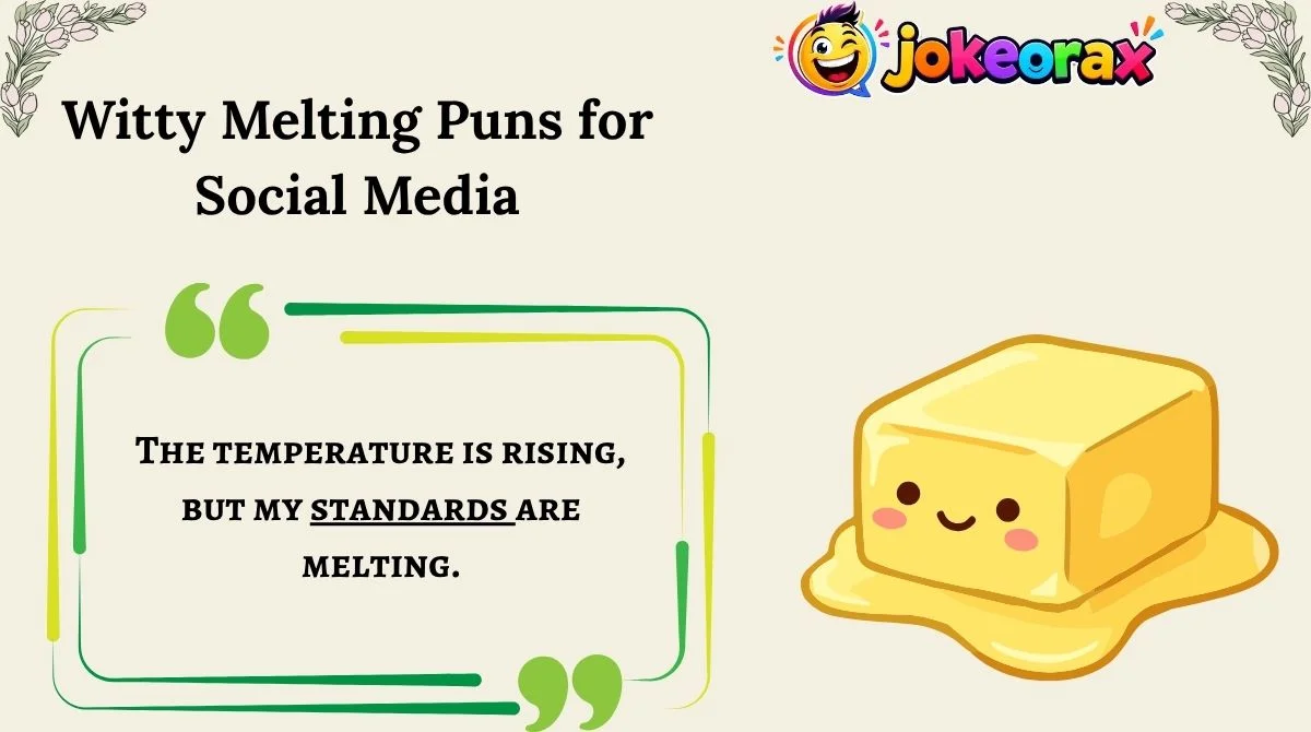 Witty Melting Puns for Social Media