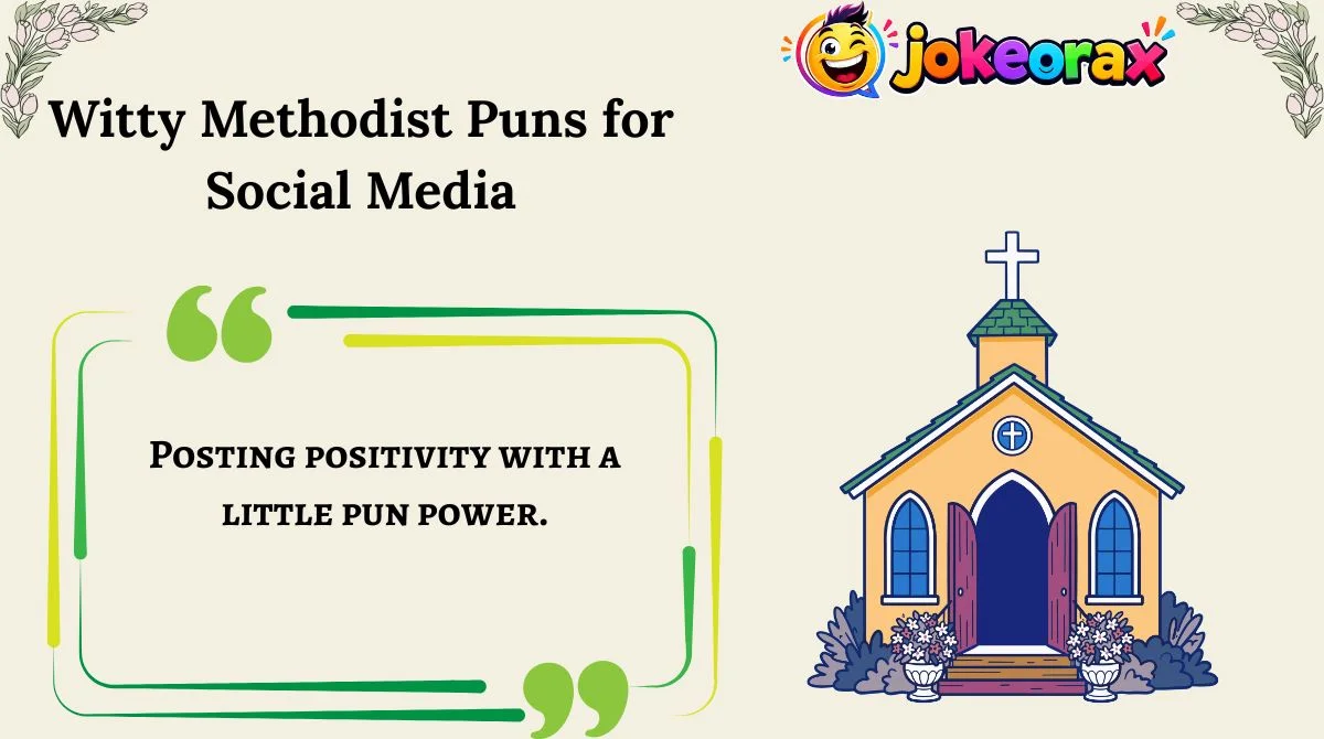 Witty Methodist Puns for Social Media