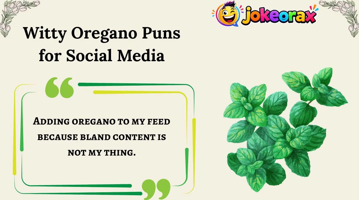 Witty Oregano Puns for Social Media