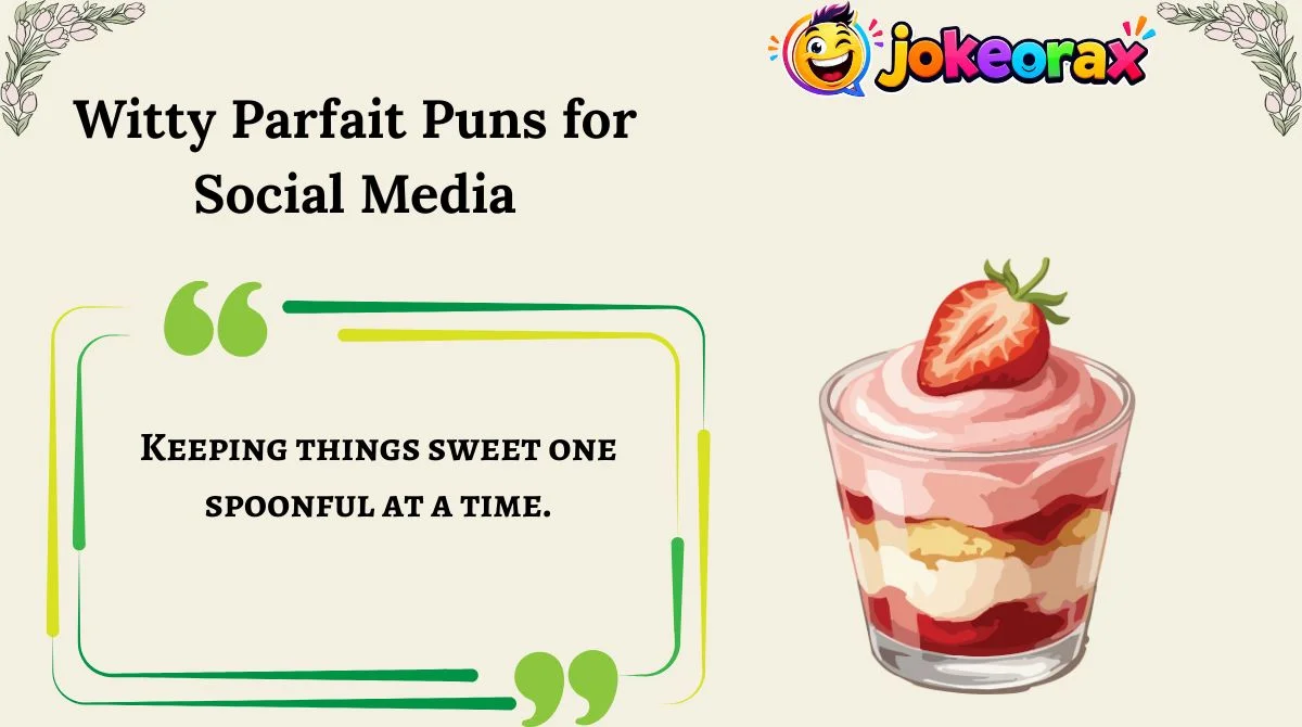 Witty Parfait Puns for Social Media