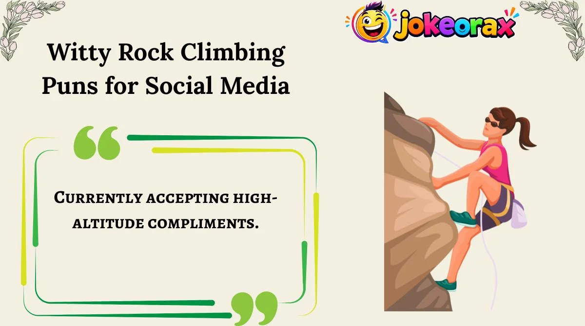 Witty Rock Climbing Puns for Social Media