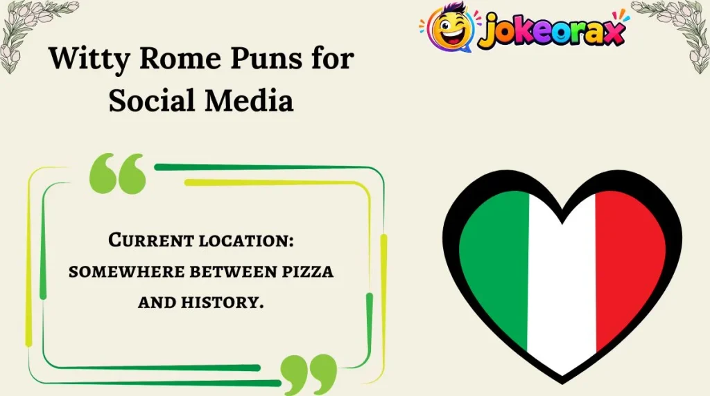 Witty Rome Puns for Social Media