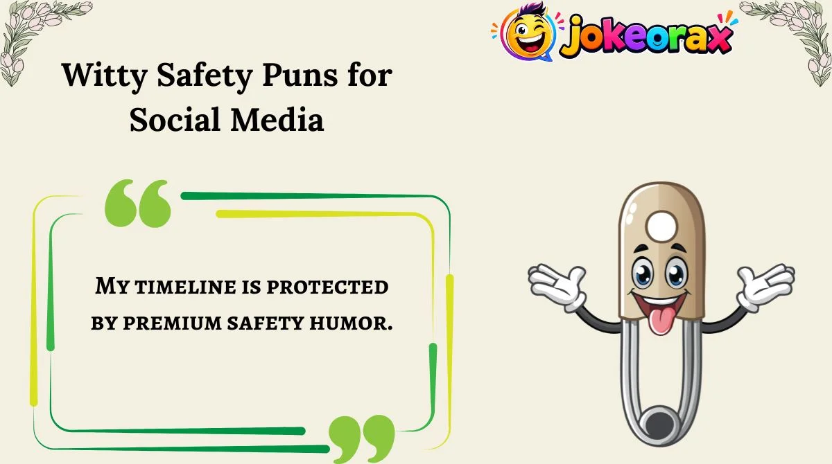 Witty Safety Puns for Social Media