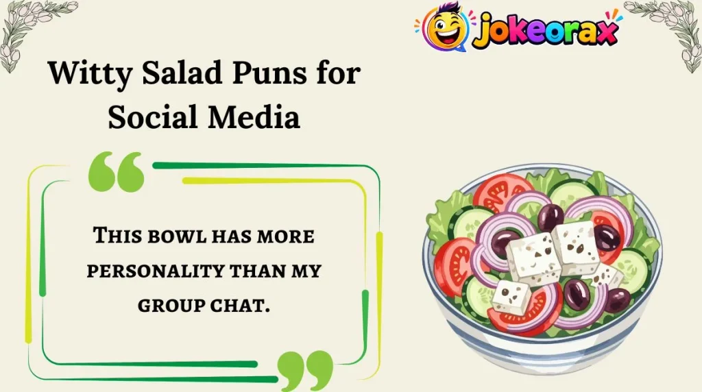 Witty Salad Puns for Social Media