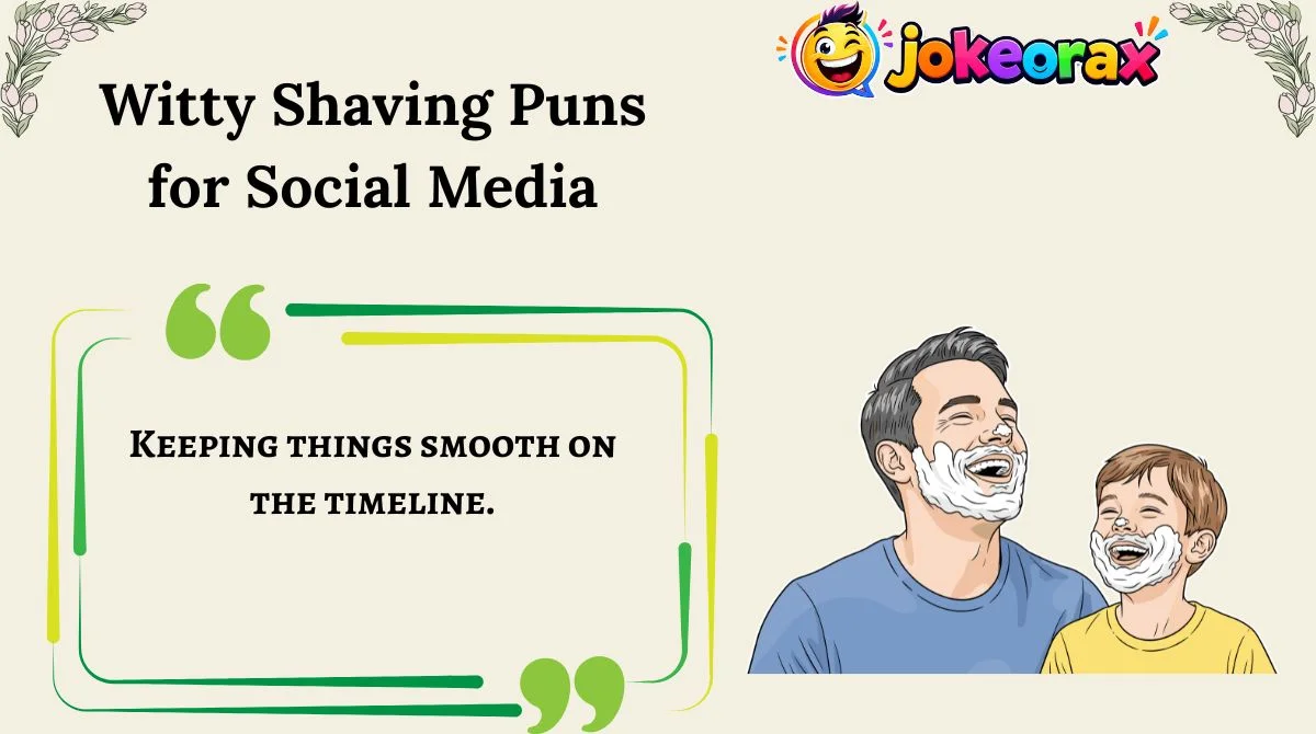 Witty Shaving Puns for Social Media