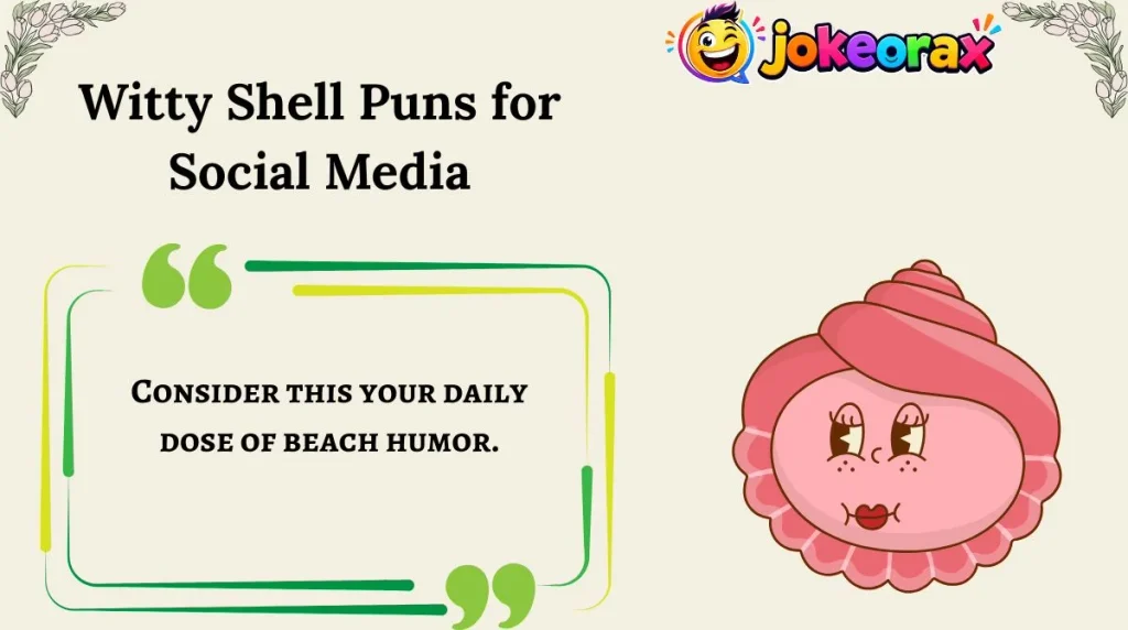 Witty Shell Puns for Social Media