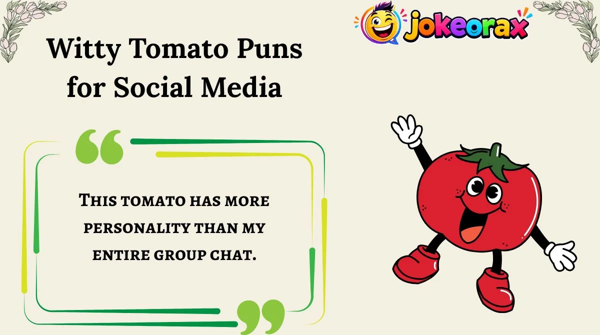 Witty Tomato Puns for Social Media