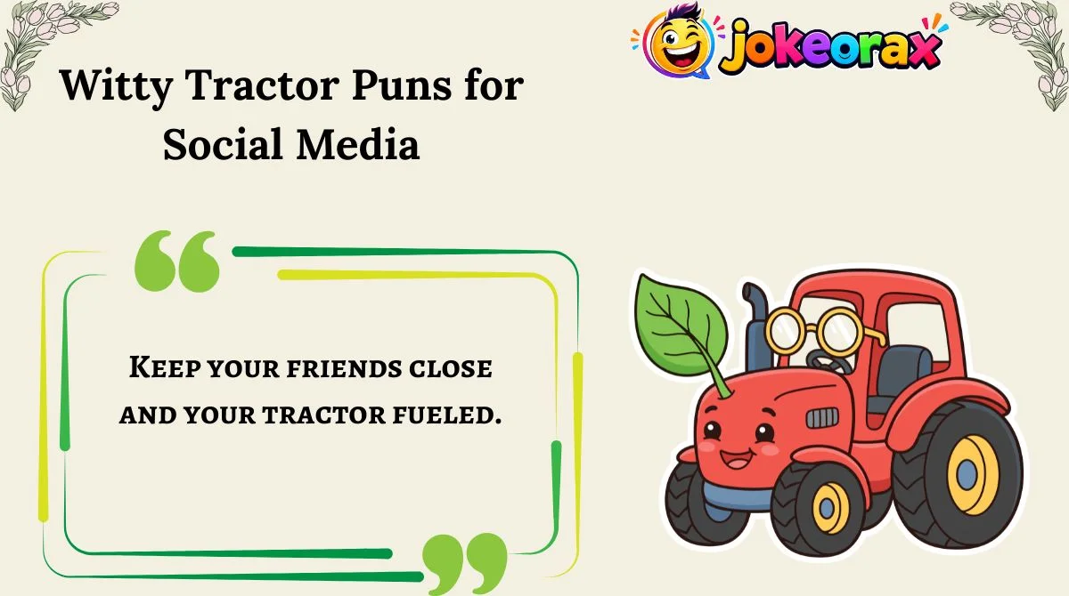 Witty Tractor Puns for Social Media