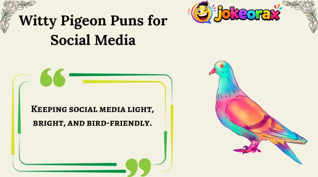 Witty Pigeon Puns for Social Media
