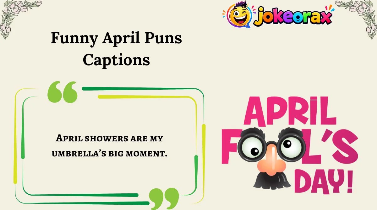 Funny April Puns Captions