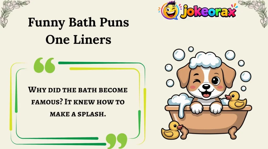 Funny Bath Puns One Liners