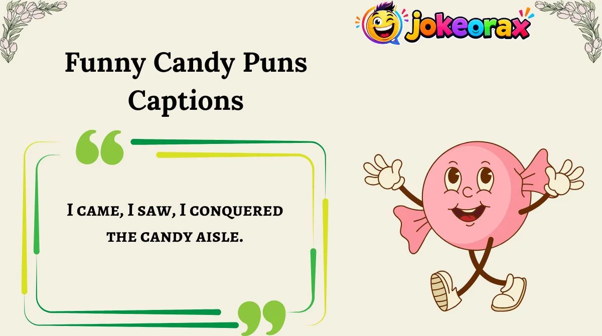 Funny Candy Puns Captions