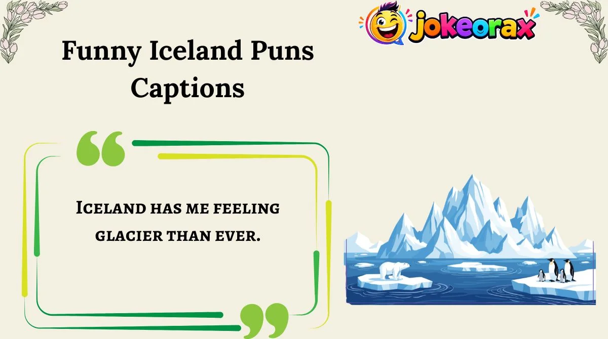 Funny Iceland Puns Captions