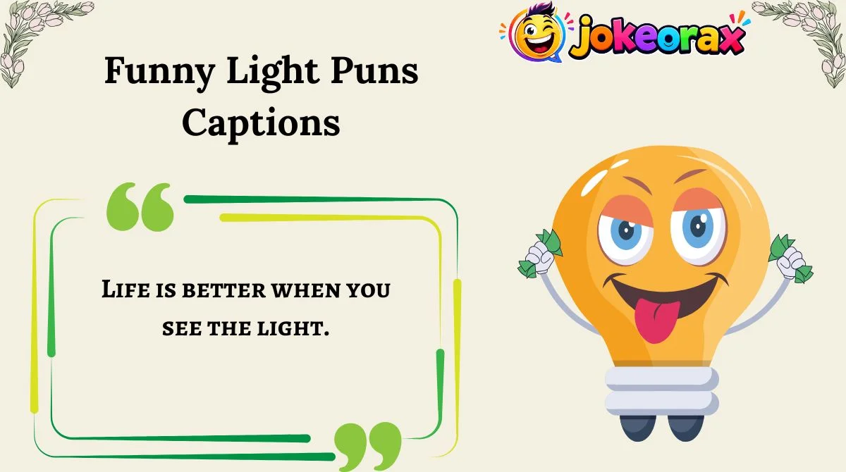 Funny Light Puns Captions