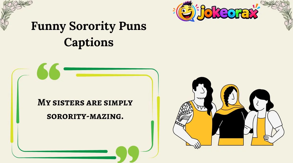 Funny Sorority Puns Captions