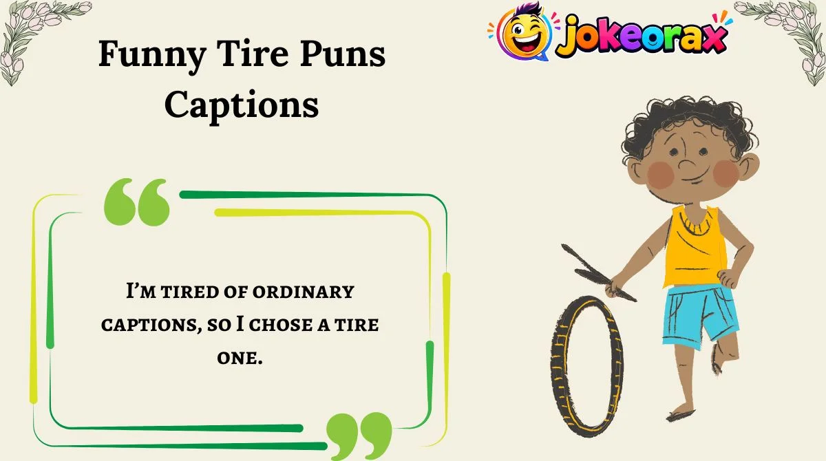 Funny Tire Puns Captions