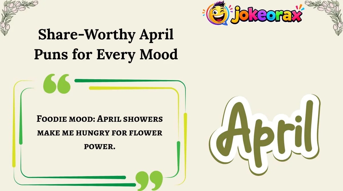 Share-Worthy April Puns for Every Mood