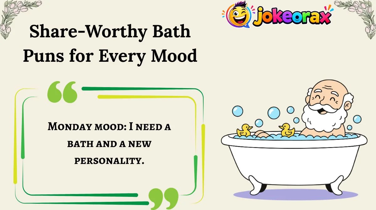 Share-Worthy Bath Puns for Every Mood