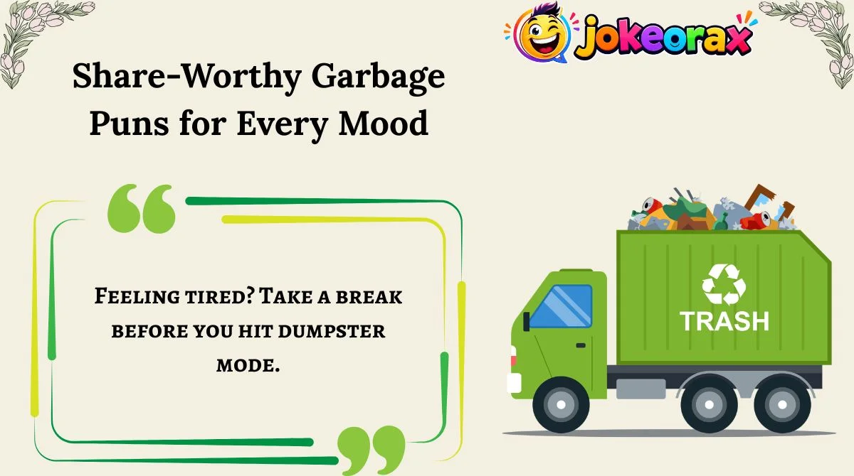 Share-Worthy Garbage Puns for Every Mood