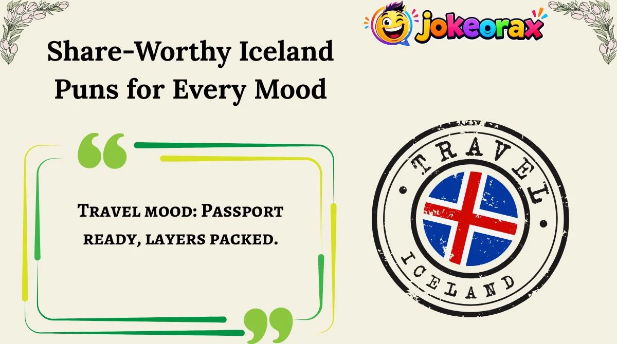 Share-Worthy Iceland Puns for Every Mood