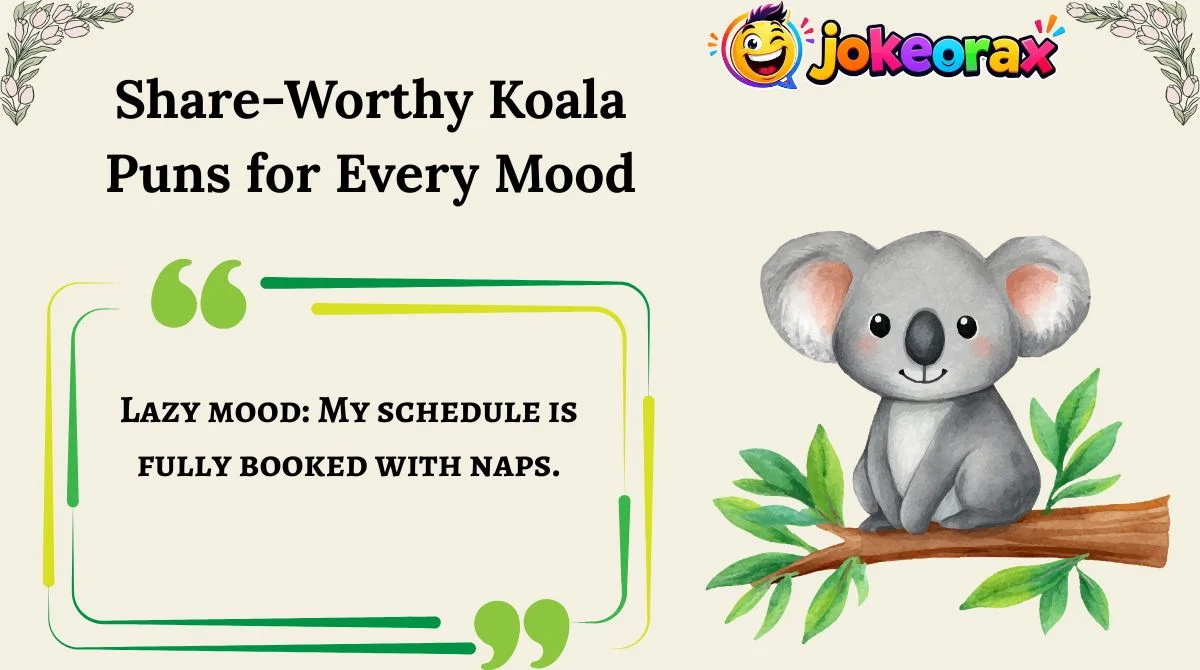 Share-Worthy Koala Puns for Every Mood