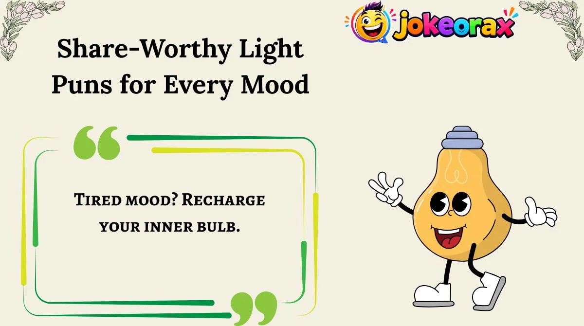 Share-Worthy Light Puns for Every Mood