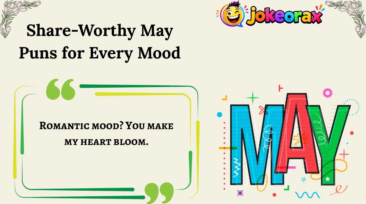 Share-Worthy May Puns for Every Mood
