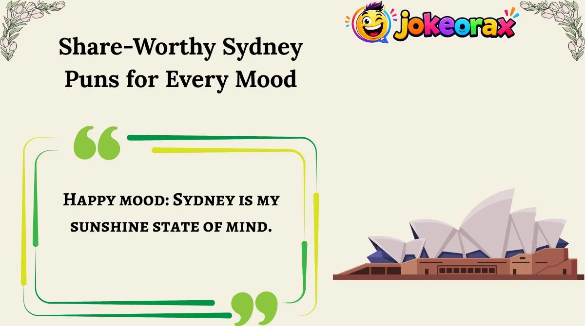 Share-Worthy Sydney Puns for Every Mood