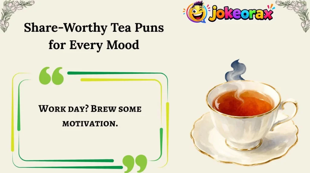 Share-Worthy Tea Puns for Every Mood