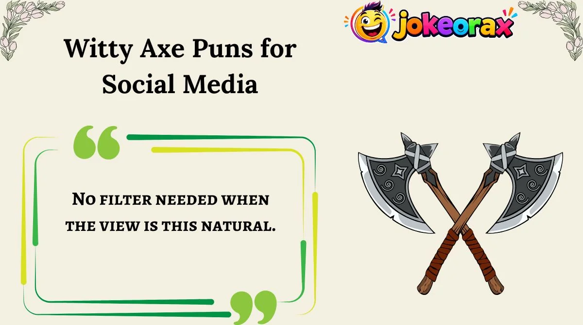Witty Axe Puns for Social Media