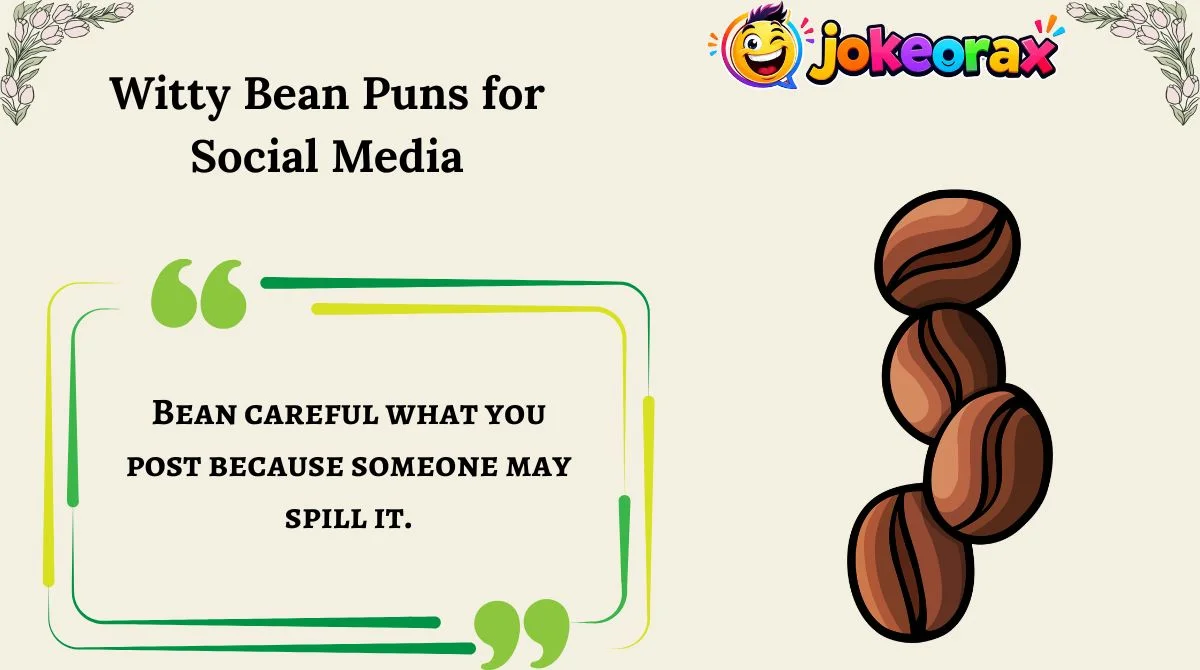 Witty Bean Puns for Social Media
