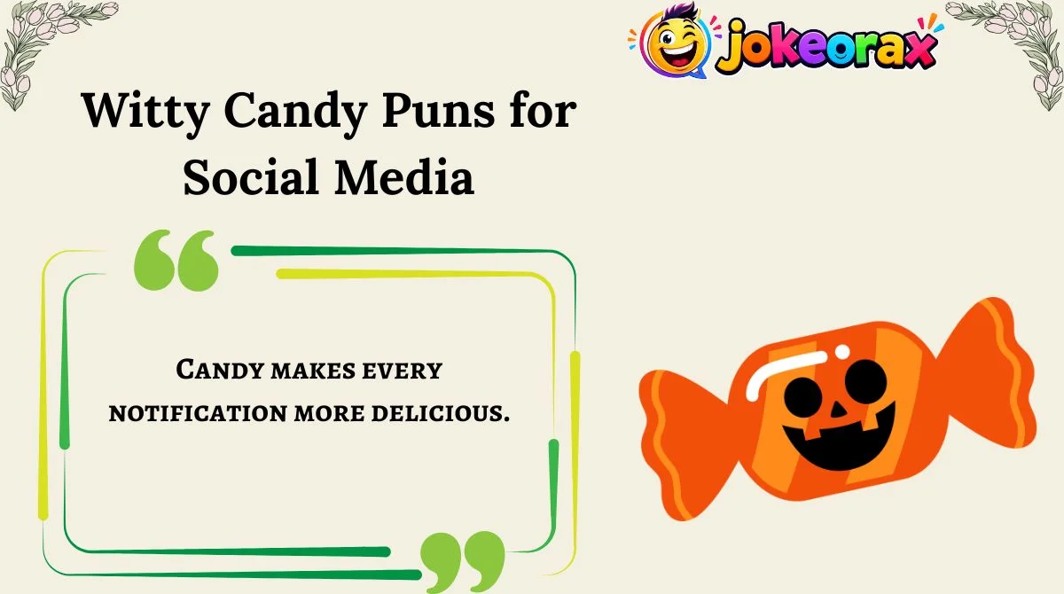 Witty Candy Puns for Social Media