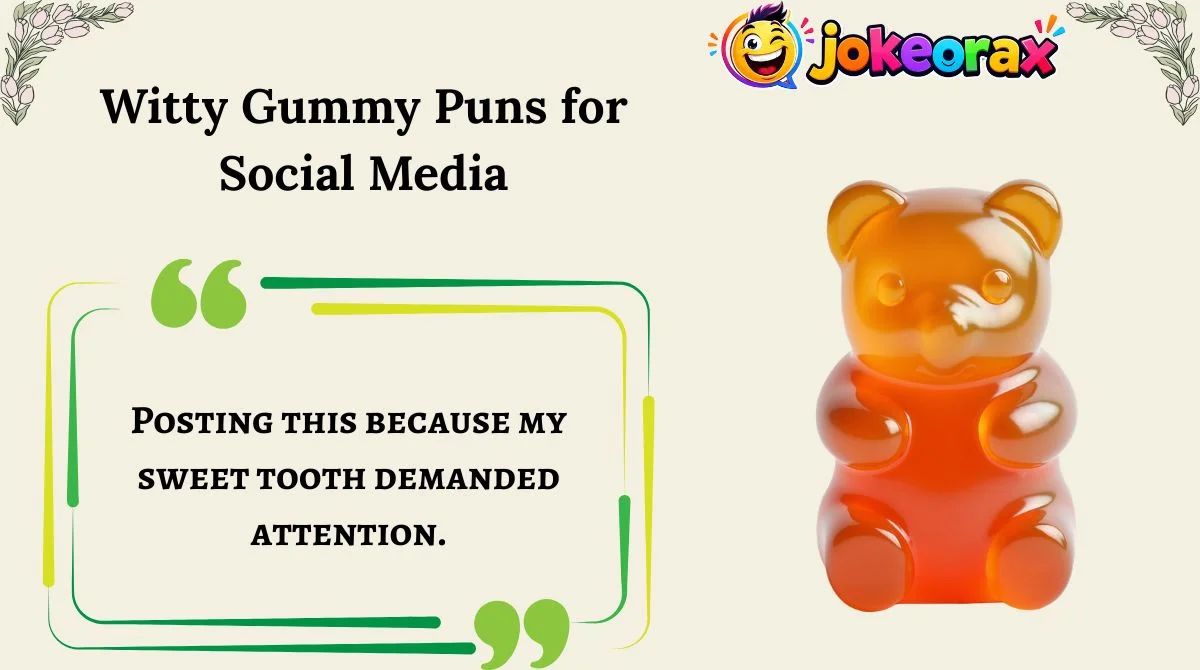 Witty Gummy Puns for Social Media