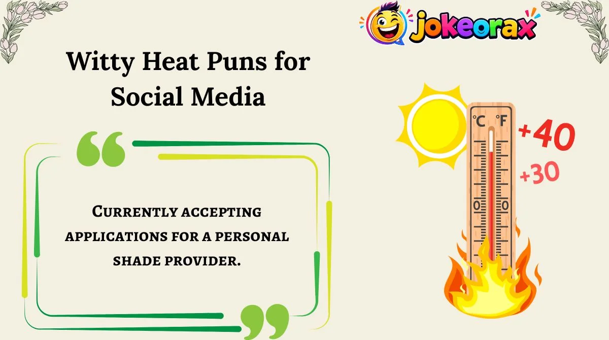 Witty Heat Puns for Social Media