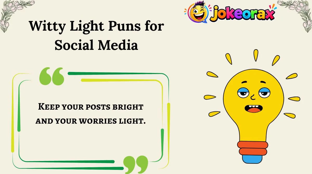 Witty Light Puns for Social Media
