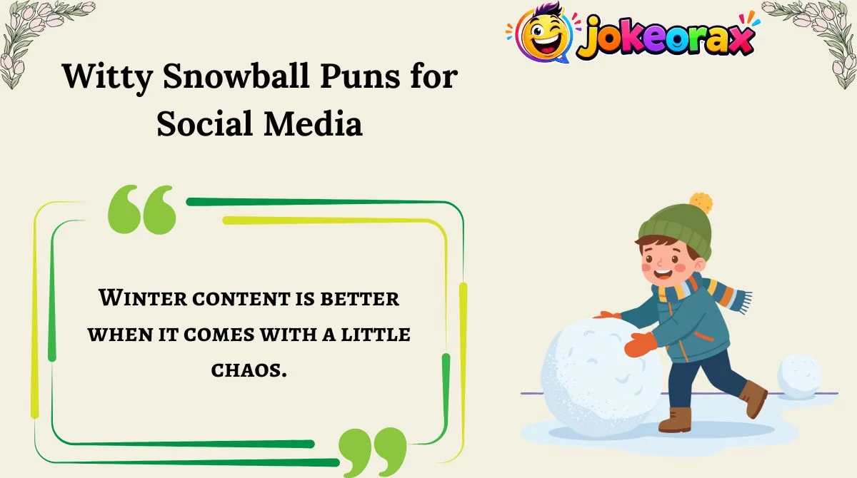 Witty Snowball Puns for Social Media