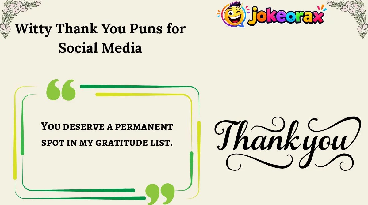 Witty Thank You Puns for Social Media